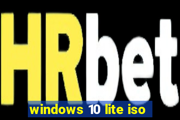 windows 10 lite iso